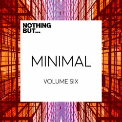 Nothing But... Minimal, Vol. 6