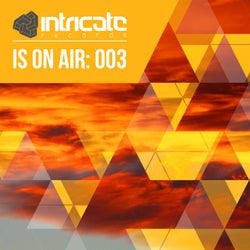 Intricate Is on Air: 003