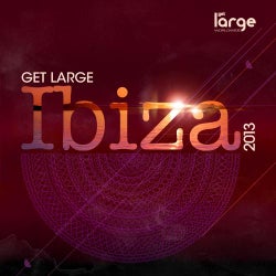 Get Large Ibiza 2013