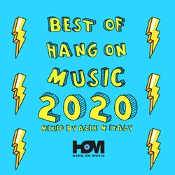 Best Of 2020 Hang On Music Mixed By Alex M (Italy)