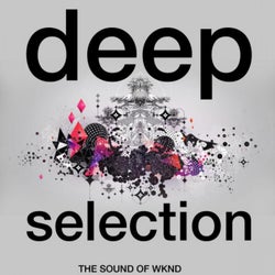 Deep Selection (The Sound of Wknd)