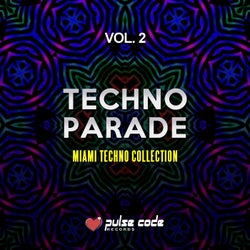 Techno Parade, Vol. 2 (Miami Techno Collection)