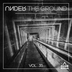 Under The Ground, Vol.35