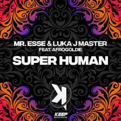 Super Human (feat. Afrogoldie)