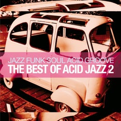 The Best of Acid Jazz, Vol. 2 (Jazz Funk Soul Acid Groove)