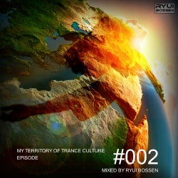 MY TERRITORY OF TRANCE CULTURE [EPISODE #002]
