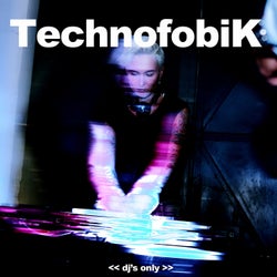 Technofobik (DJ's Only)