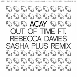 Out Of Time feat Rebecca Davies (Sasha Plus Remix)