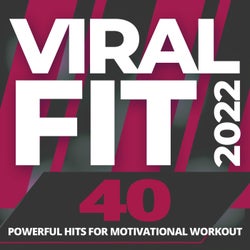 Viral Fit 2022 - 40 Powerful Hits for Motivational Workout