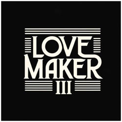 Lovemaker III