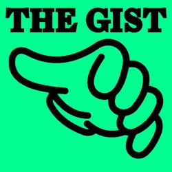 The Gist