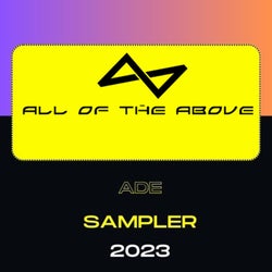 All Of The Above ADE Sampler 2023 (Part 2)
