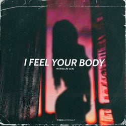 I Feel Your Body