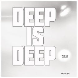 Deep is Deep, Vol. 21