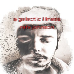 A Galactic Illness