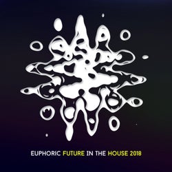 Euphoric Future In The House 2018