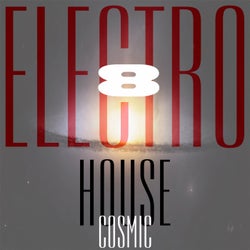 Cosmic Electro House, Vol. 8