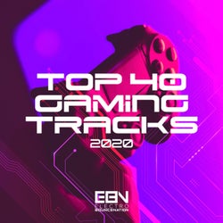 Top 40 Gaming Tracks 2020