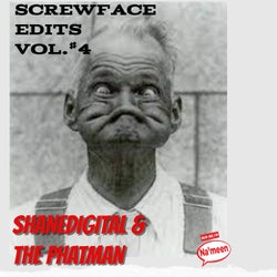 Screwface Edits, Vol. 4