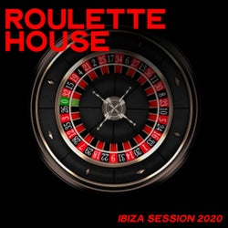 Roulette House (Ibiza Session 2020)
