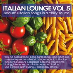 Italian Lounge Vol. 5 - Beautiful Italian Songs in a Chilly Sauce