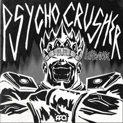 Psycho Crusher x Free For All