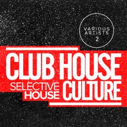 Club House Culture: Selective House 2