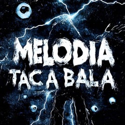 MELODIA TACA BALA