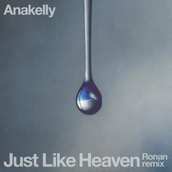 Just Like Heaven (Ronan Remix)