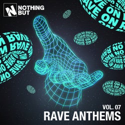 Nothing But... Rave Anthems, Vol. 07