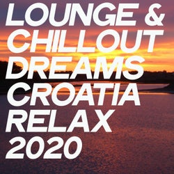 Lounge & Chillout Dreams Croatia Relax 2020