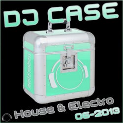 DJ Case House & Electro 06-2013
