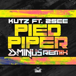 Pied Piper (D-minus Remix)