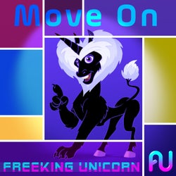 Move on Freeking Unicorn