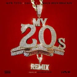 My 20's (Remix) [feat. Jag & Mack Been Brackin]