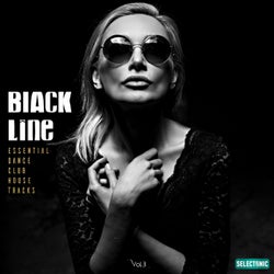 Black Line, Vol. 3: Essential Dance Club House Tracks