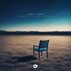 Scared to Be Lonely