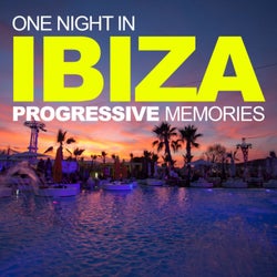 One Night In Ibiza: Progressive Memories