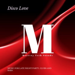 Disco Love - Music For Late Night Party, Clubs And Bars