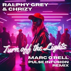 Turn off the Lights (Marc O'rell Pulse Infusion Remix)
