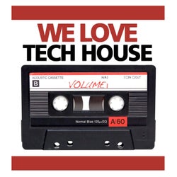 We Love Real Tech House Vol 1