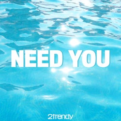 Need You