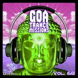 Goa Trance Missions, Vol. 68: Best of Psytrance,Techno, Hard Dance, Progressive, Tech House, Downtempo, EDM Anthems