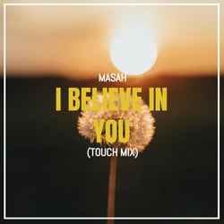 I Believe In You (Touch Mix)