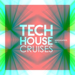 Tech House Cruises, Vol. 1