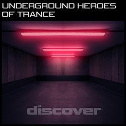 Underground Heroes of Trance