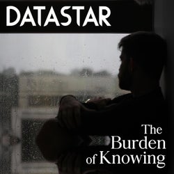 The Burden Of Knowing