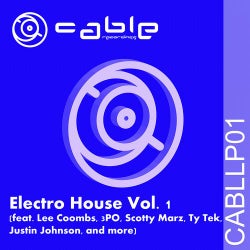 Cable Recordings Presents Electro House Vol. 1