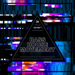 Bass House Movement Vol. 26