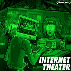 Internet Theater (Remixes)